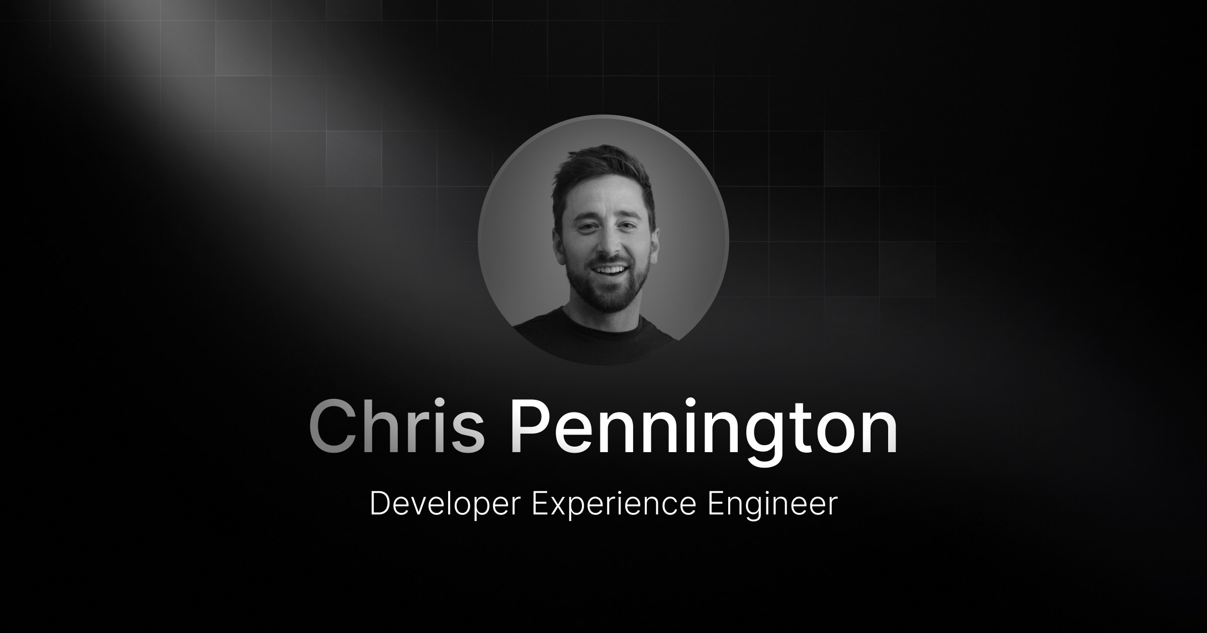 Welcoming Chris Pennington, our new Developer Experience Engineer