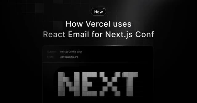 NextJS Conf and Vercel use React Email